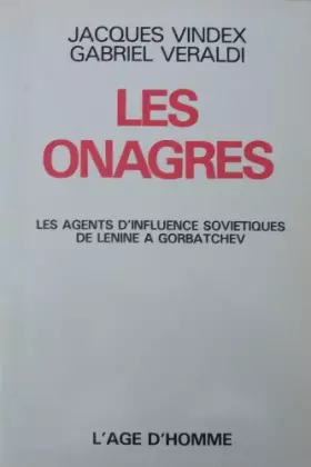 Couverture du produit · Les Onagres : Les agents d'influence soviétiques de Lénine à Gorbatchev