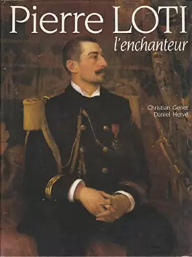 Couverture du produit · Pierre Loti : L'enchanteur