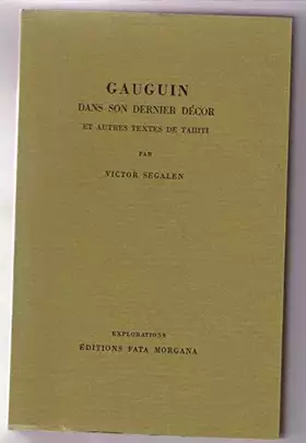 Couverture du produit · Gauguin dans son dernier décor : Et autres textes de Tahiti (Explorations)