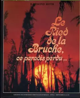 Couverture du produit · Le Ried de la Bruche : Ce paradis perdu