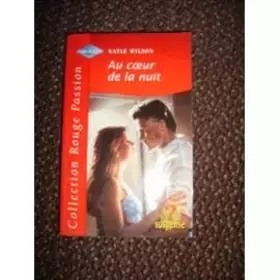 Couverture du produit · Au coeur de la nuit (Collection Rouge passion)