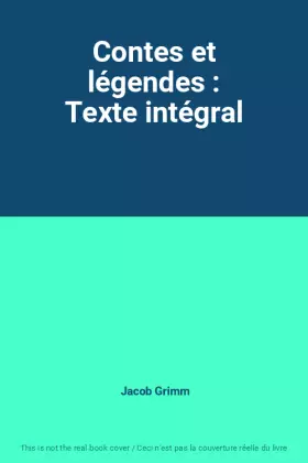 Couverture du produit · Contes et légendes : Texte intégral