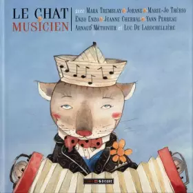 Couverture du produit · Le Chat musicien-12 chansons Illustrations stephane jorisch