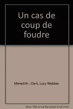 Couverture du produit · Un cas de coup de foudre (Collection blanche)