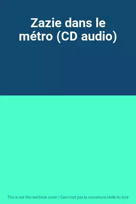 Couverture du produit · Zazie dans le métro (CD audio)