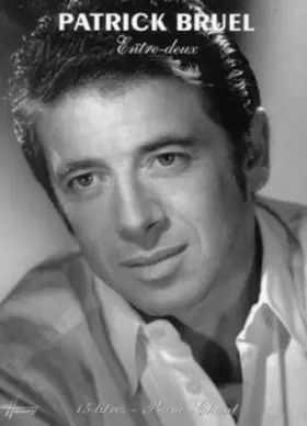 Couverture du produit · Partition : Patrick Bruel, Entre-deux p/v/g