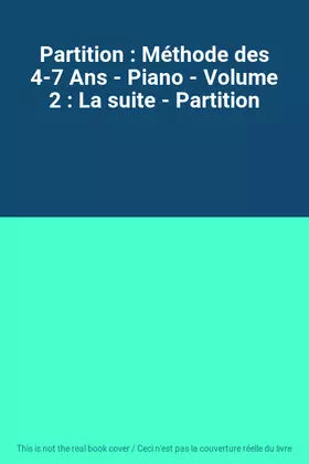 Couverture du produit · Partition : Méthode des 4-7 Ans - Piano - Volume 2 : La suite - Partition