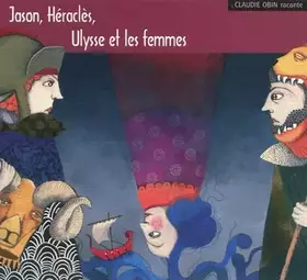 Couverture du produit · Jason, Héraclès, Ulysse