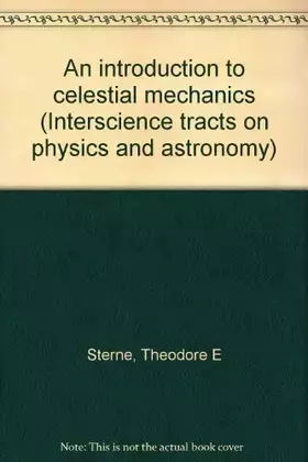 Couverture du produit · An introduction to celestial mechanics (Interscience tracts on physics and astronomy)