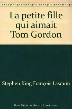 Couverture du produit · La petite fille qui aimait Tom Gordon