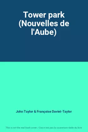 Couverture du produit · Tower park (Nouvelles de l'Aube)