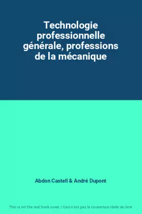 Couverture du produit · Technologie professionnelle générale, professions de la mécanique