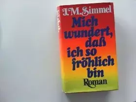 Couverture du produit · Mich wundert,: Dass ich so frohlich bin roman