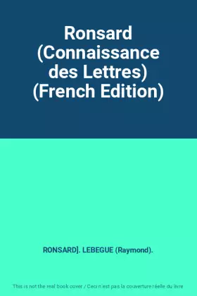 Couverture du produit · Ronsard (Connaissance des Lettres) (French Edition)