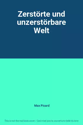 Couverture du produit · Zerstörte und unzerstörbare Welt