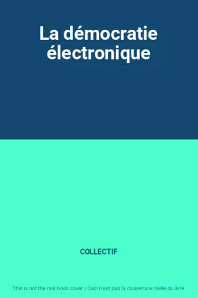 Couverture du produit · La démocratie électronique