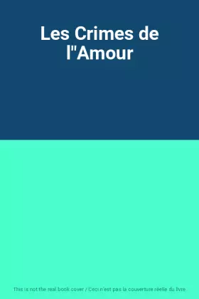 Couverture du produit · Les Crimes de l"Amour