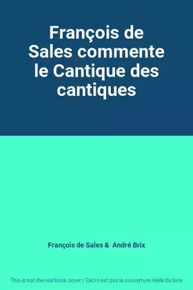 Couverture du produit · François de Sales commente le Cantique des cantiques