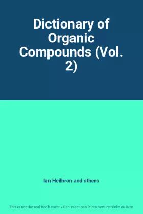 Couverture du produit · Dictionary of Organic Compounds (Vol. 2)