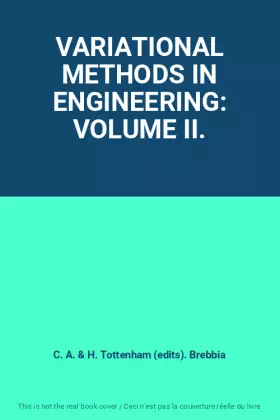 Couverture du produit · VARIATIONAL METHODS IN ENGINEERING: VOLUME II.