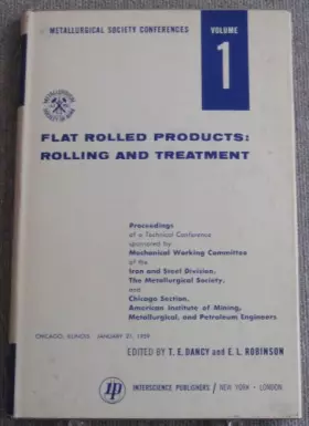 Couverture du produit · Flat Rolled Products: Rolling and Treatment Vol 1