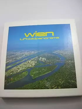 Couverture du produit · Wien Luftbildpanorama. Vienna aerial panorama.