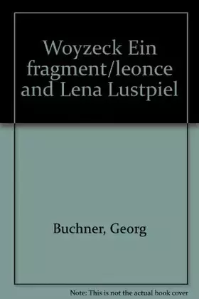 Couverture du produit · Woyzeck Ein fragment/leonce and Lena Lustpiel