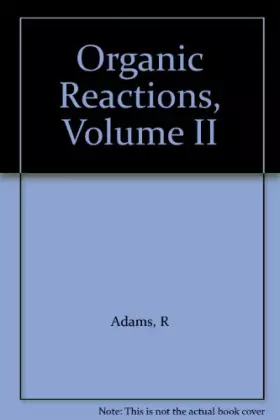 Couverture du produit · Organic Reactions, Volume II