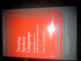 Couverture du produit · Testing Spoken Language a Handbook of Oral Testing Techniques