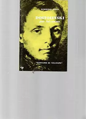 Couverture du produit · Dostoievski par lui meme.