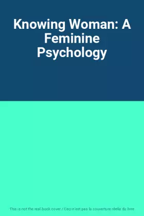 Couverture du produit · Knowing Woman: A Feminine Psychology