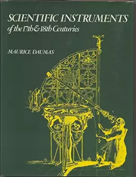 Couverture du produit · Scientific Instruments of the 17th & 18th Centuries [ Seventeenth Eighteenth ]