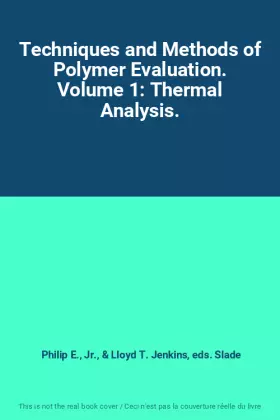 Couverture du produit · Techniques and Methods of Polymer Evaluation. Volume 1: Thermal Analysis.