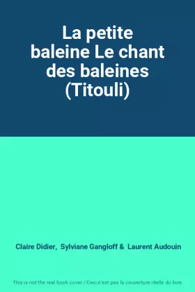 Couverture du produit · La petite baleine Le chant des baleines (Titouli)