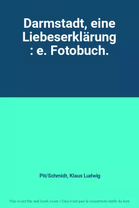 Couverture du produit · Darmstadt, eine Liebeserklärung : e. Fotobuch.