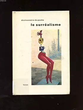 Couverture du produit · DICTIONNAIRE DE POCHE. LE SURREALISME