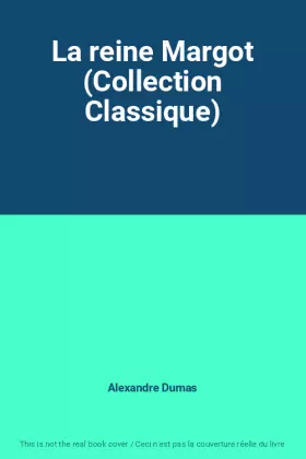 Couverture du produit · La reine Margot (Collection Classique)