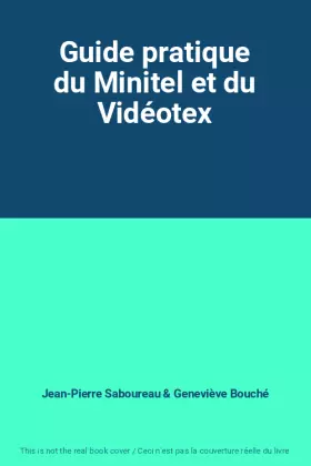 Couverture du produit · Guide pratique du Minitel et du Vidéotex