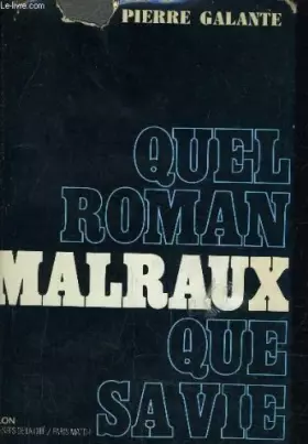 Couverture du produit · QUEL ROMAN MALRAUX QUE SA VIE