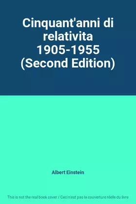 Couverture du produit · Cinquant'anni di relativita 1905-1955 (Second Edition)
