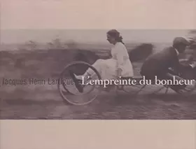Couverture du produit · Jacques Henri Lartigue: L'empreinte du bonheur