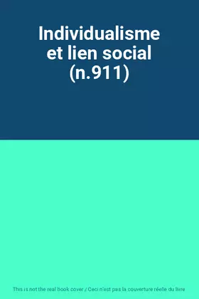 Couverture du produit · Individualisme et lien social (n.911)