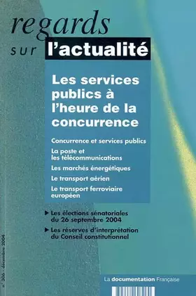 Couverture du produit · Les services publics a l'heure de la concurrence (n.306 decembre 2004)