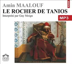 Couverture du produit · Le rocher de tanios/1 CDMP3/Texte intégral