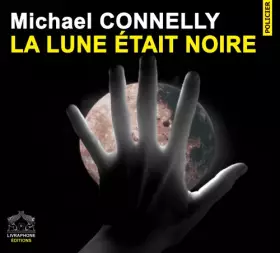 Couverture du produit · La lune etait noire/1 CDMP3/Texte intégral