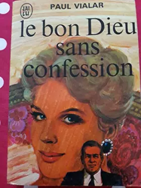 Couverture du produit · Bon dieu sans confession (Le)