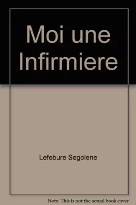 Couverture du produit · Moi, une Infirmiere
