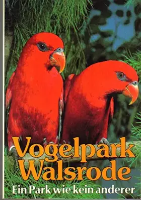 Couverture du produit · Vogelpark Walsrode: Ein Park wie kein anderer