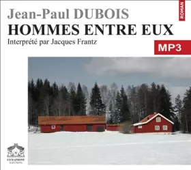 Couverture du produit · Hommes Entre Eux/1 CDMP3/Texte intégral