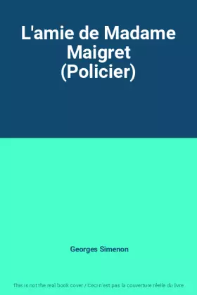Couverture du produit · L'amie de Madame Maigret (Policier)